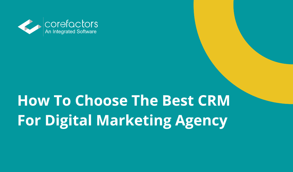 how-to-choose-the-best-crm-for-digital-marketing-agency