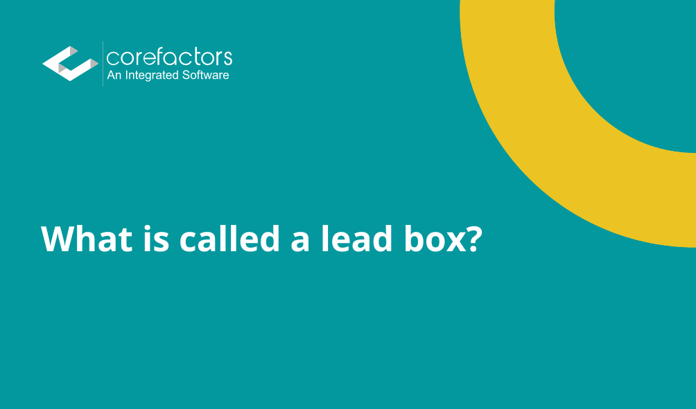 What is called a lead box?