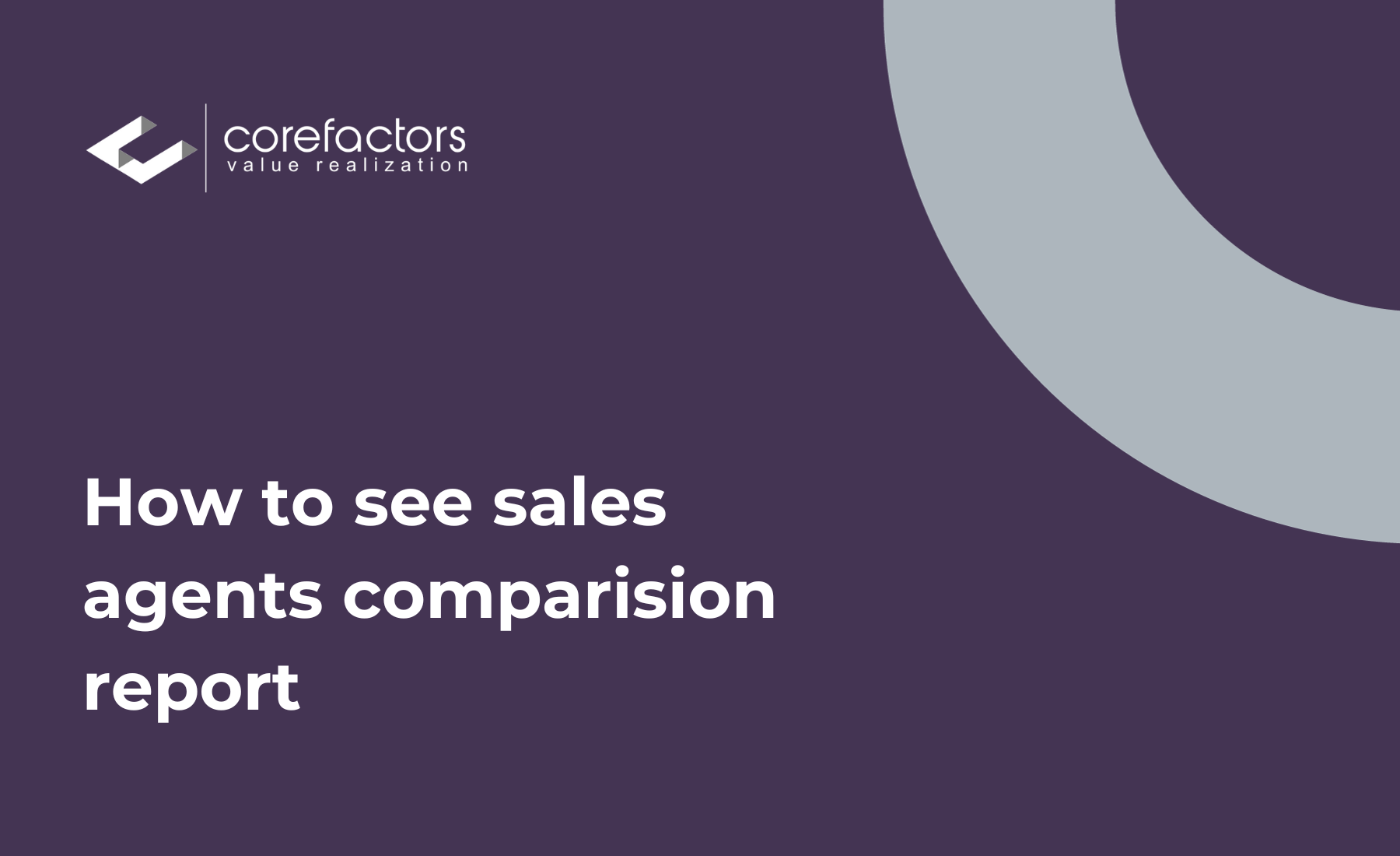 How to See Sales Agents’ Comparison Report?