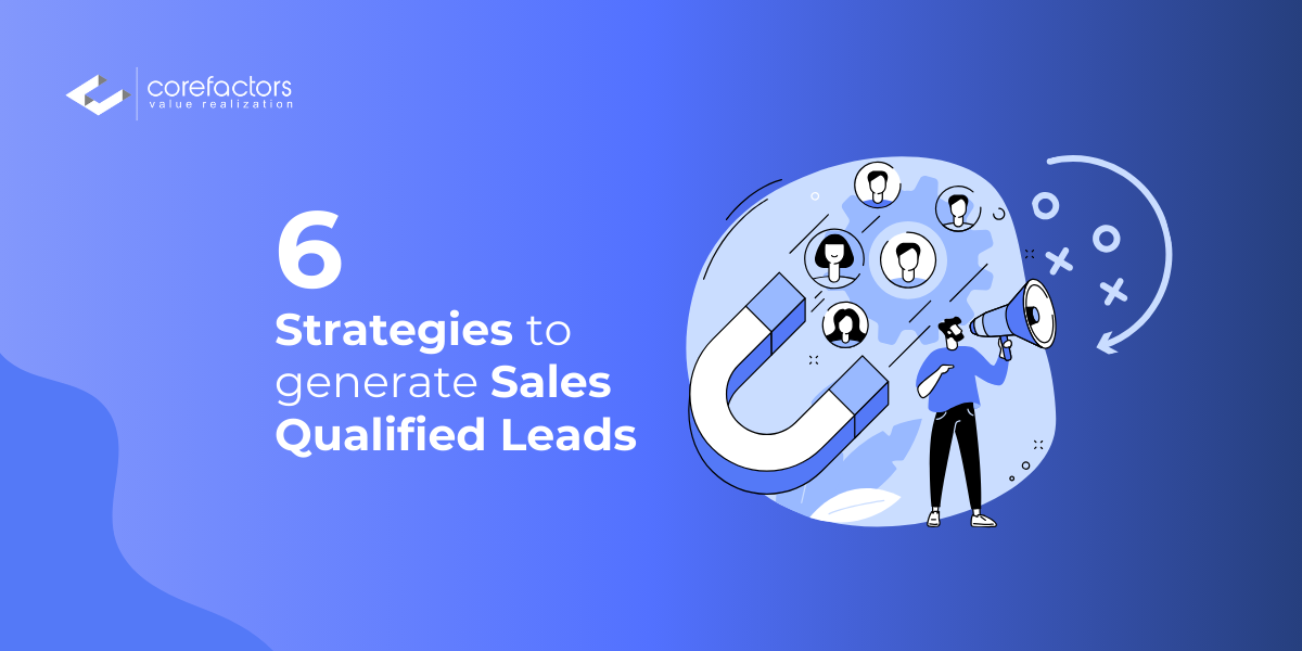 Strategies to generate sales qualified leads