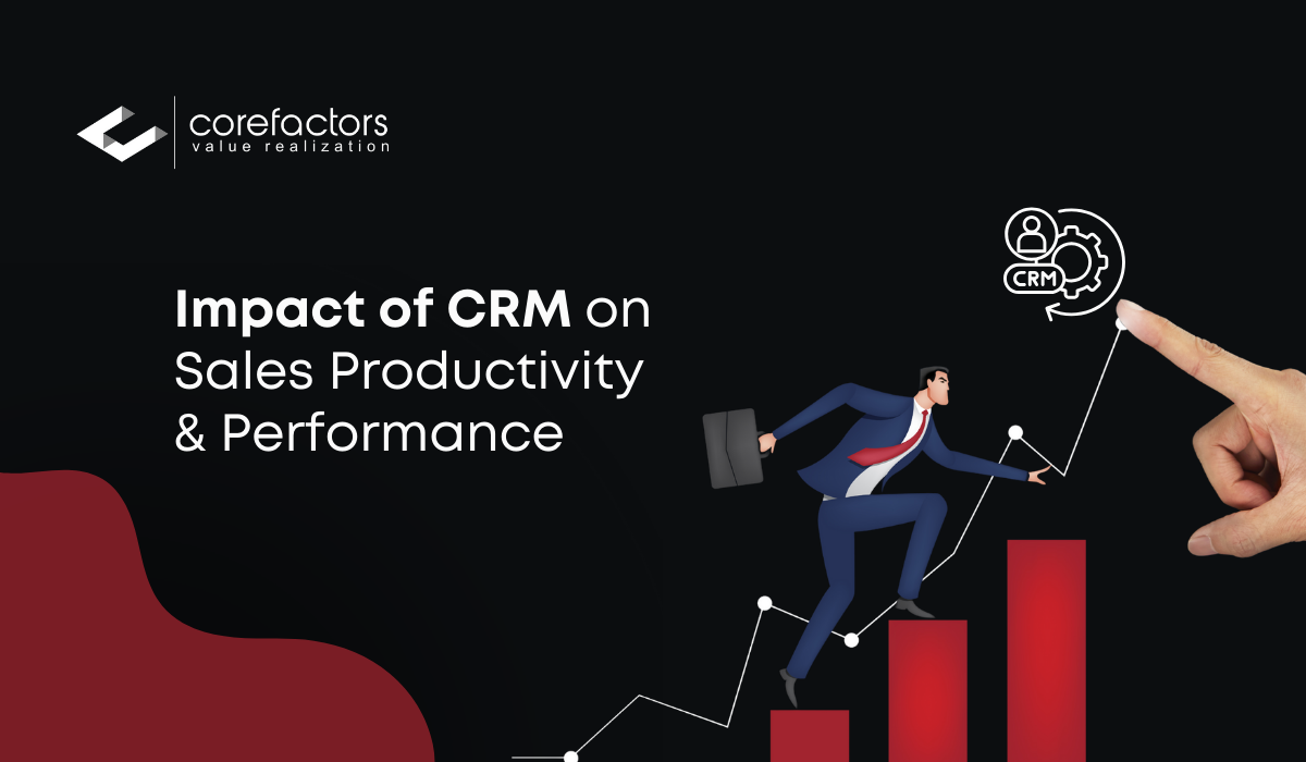 Impact of CRM on sales productivity and performance