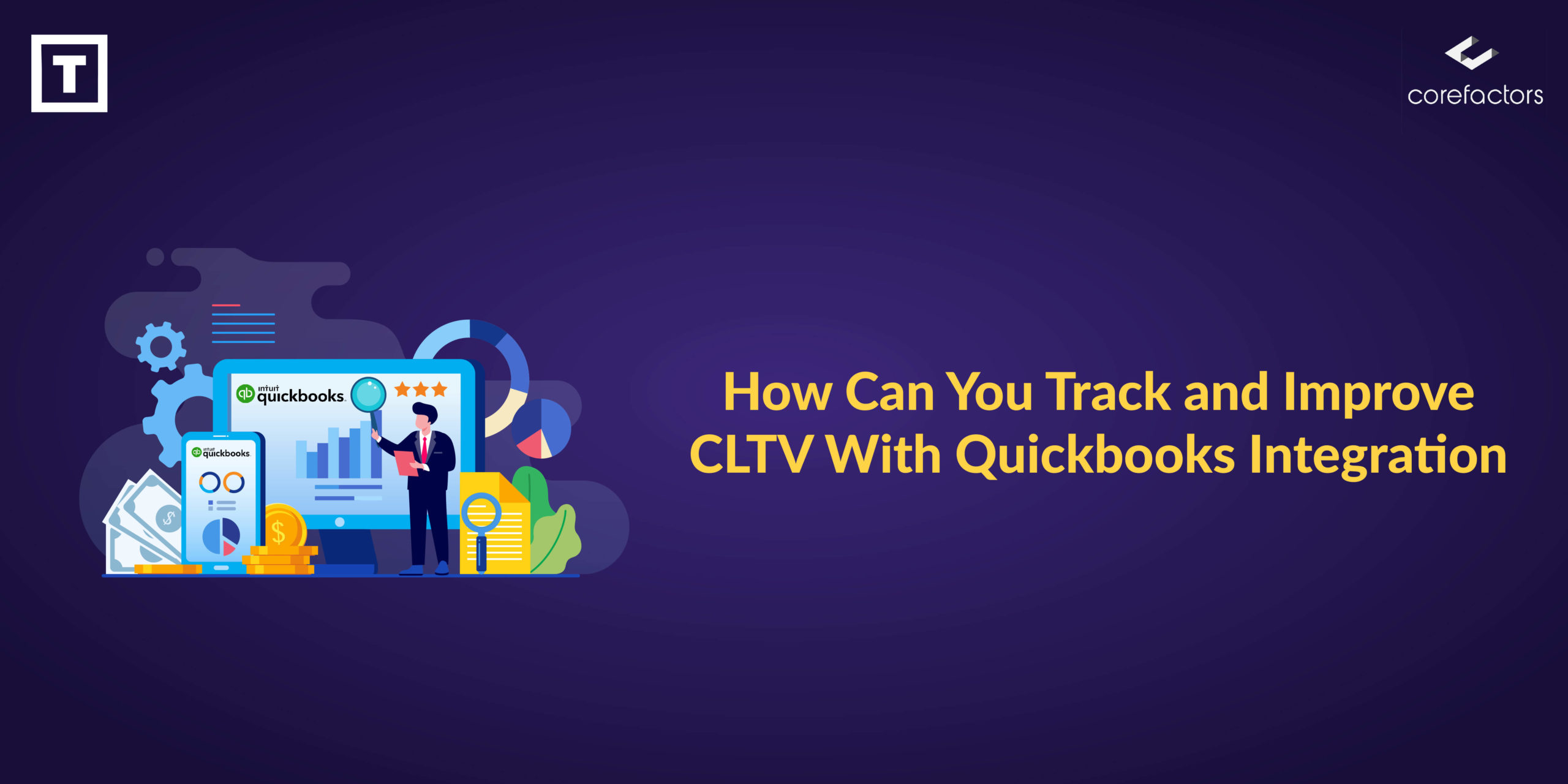 Track & Improve CLTV with QuickBooks & Corefactors CRM